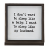 Sleep Like My Husband Metal Sign