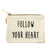 Follow Your Heart Canvas Pouch